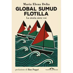 «La storia siete voi». Maria Elena Delia a LetterAltura racconta la Global Sumud Flotilla